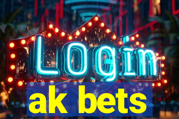 ak bets